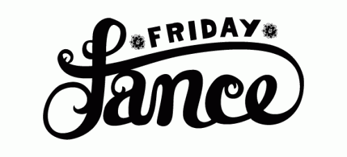Black hand lettered text saying "Friday fance".